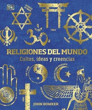 RELIGIONES DEL MUNDO | 9780241582930 | BOWKER, JOHN | Galatea Llibres | Librería online de Reus, Tarragona | Comprar libros en catalán y castellano online