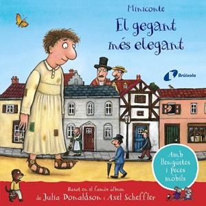 EL GEGANT MÉS ELEGANT. MINICONTE | 9788413491899 | DONALDSON, JULIA | Galatea Llibres | Librería online de Reus, Tarragona | Comprar libros en catalán y castellano online