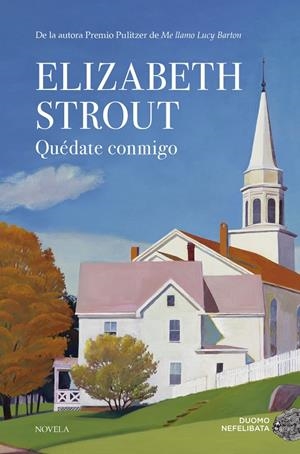 QUÉDATE CONMIGO | 9788417128821 | STROUT, ELIZABETH | Galatea Llibres | Librería online de Reus, Tarragona | Comprar libros en catalán y castellano online
