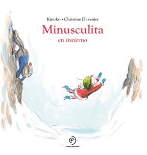 MINUSCULITA EN INVIERNO | 9788419004406 | KIMIKO | Galatea Llibres | Librería online de Reus, Tarragona | Comprar libros en catalán y castellano online