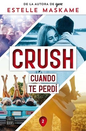 CRUSH 2. CUANDO TE PERDÍ | 9788408260523 | MASKAME, ESTELLE | Galatea Llibres | Llibreria online de Reus, Tarragona | Comprar llibres en català i castellà online