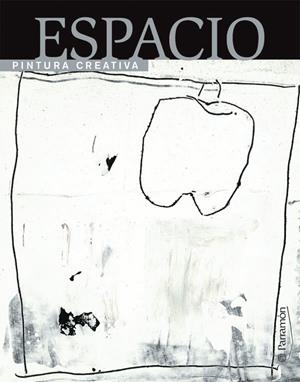 ESPACIO PINTURA CREATIVA | 9788434226746 | ASUNCIÓN PASTOR, JOSEP/GUASCH GOMÀ, GEMMA | Galatea Llibres | Librería online de Reus, Tarragona | Comprar libros en catalán y castellano online
