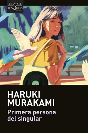 PRIMERA PERSONA DEL SINGULAR | 9788411071680 | MURAKAMI, HARUKI | Galatea Llibres | Llibreria online de Reus, Tarragona | Comprar llibres en català i castellà online