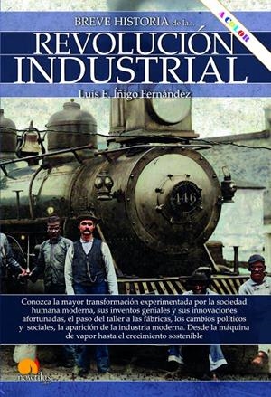 BREVE HISTORIA DE LA REVOLUCIÓN INDUSTRIAL | 9788413052908 | ÍÑIGO FERNÁNDEZ, LUIS E. | Galatea Llibres | Llibreria online de Reus, Tarragona | Comprar llibres en català i castellà online