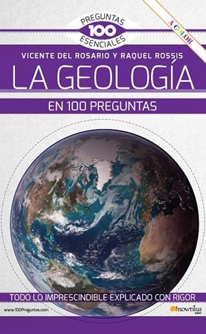 LA GEOLOGÍA EN 100 PREGUNTA | 9788413052878 | DEL ROSARIO RABADÁN, VICENTE/ROSSIS ALFONSO, RAQUEL | Galatea Llibres | Llibreria online de Reus, Tarragona | Comprar llibres en català i castellà online