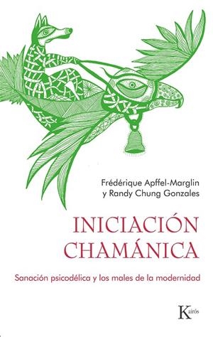INICIACIÓN CHAMÁNICA | 9788411210560 | APFFEL-MARGLIN, FRÉDÉRIQUE/CHUNG GONZALES, RANDY | Galatea Llibres | Llibreria online de Reus, Tarragona | Comprar llibres en català i castellà online
