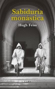 SABIDURÍA MONÁSTICA | 9788412467260 | FEISS, HUGH | Galatea Llibres | Llibreria online de Reus, Tarragona | Comprar llibres en català i castellà online