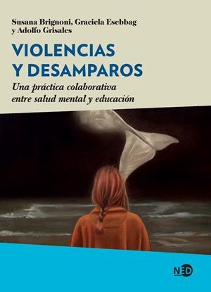 VIOLENCIAS Y DESAMPAROS | 9788418273827 | BRIGNONI, SUSANA/ESEBBAG, GRACIELA/GRISALES, ADOLFO | Galatea Llibres | Librería online de Reus, Tarragona | Comprar libros en catalán y castellano online