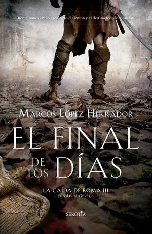 EL FINAL DE LOS DÍAS | 9788418414527 | LÓPEZ HERRADOR, MARCOS | Galatea Llibres | Llibreria online de Reus, Tarragona | Comprar llibres en català i castellà online