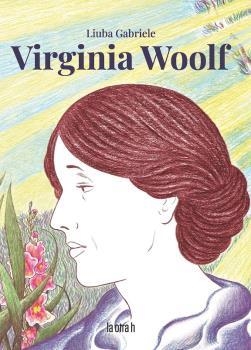 VIRGINIA WOOLF | 9788416763801 | GABRIELE, LIUBA | Galatea Llibres | Llibreria online de Reus, Tarragona | Comprar llibres en català i castellà online