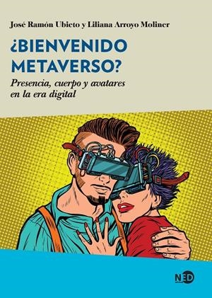 BIENVENIDO METAVERSO? | 9788418273803 | UBIETO, JOSÉ RAMÓN / ARROYO, LILIANA | Galatea Llibres | Librería online de Reus, Tarragona | Comprar libros en catalán y castellano online