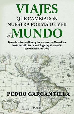 VIAJES QUE CAMBIARON NUESTRA FORMA DE VER EL MUNDO | 9788418965401 | GARGANTILLA MADERA, PEDRO | Galatea Llibres | Llibreria online de Reus, Tarragona | Comprar llibres en català i castellà online