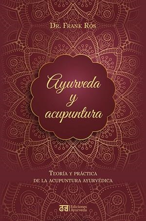 AYURVEDA Y ACUPUNTURA | 9788412075595 | ROS, FRANK | Galatea Llibres | Llibreria online de Reus, Tarragona | Comprar llibres en català i castellà online