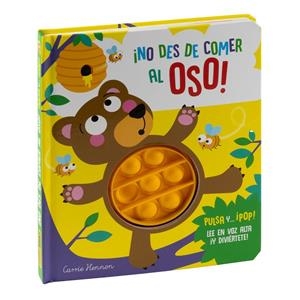 PULSA Y... ¡POP! ¡NO DES DE COMER AL OSO! | 9788411015356 | Galatea Llibres | Librería online de Reus, Tarragona | Comprar libros en catalán y castellano online