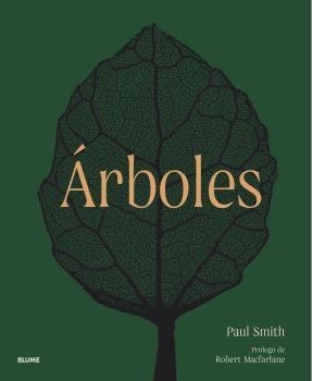 ÁRBOLES. DE LA RAÍZ A LA HOJA | 9788419094445 | SMITH, PAUL/HARVEY-BROWN, YVETTE/MACFARLANE, ROBERT | Galatea Llibres | Librería online de Reus, Tarragona | Comprar libros en catalán y castellano online