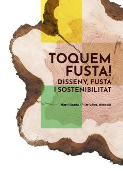 TOQUEM FUSTA | 9788419094995 | BOADA JUNCÀ, MARTÍ/VÉLEZ VICENTE, PILAR | Galatea Llibres | Llibreria online de Reus, Tarragona | Comprar llibres en català i castellà online