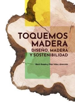 TOQUEMOS MADERA | 9788419094988 | BOADA JUNCÀ, MARTÍ/VÉLEZ VICENTE, PILAR | Galatea Llibres | Llibreria online de Reus, Tarragona | Comprar llibres en català i castellà online