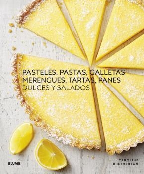 PASTELES, PASTAS, GALLETAS, MERENGUES, TARTAS, PANES (2022) | 9788419094971 | BRETHERTON, CAROLINE | Galatea Llibres | Llibreria online de Reus, Tarragona | Comprar llibres en català i castellà online