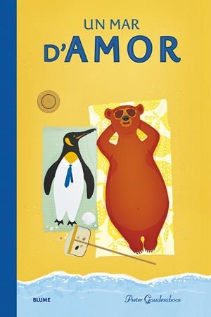 UN MAR D'AMOR | 9788419094858 | GAUDESABOOS, PIETER | Galatea Llibres | Llibreria online de Reus, Tarragona | Comprar llibres en català i castellà online