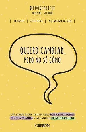 QUIERO CAMBIAR, PERO NO SÉ CÓMO | 9788441546639 | SELAMA, NESRINE | Galatea Llibres | Librería online de Reus, Tarragona | Comprar libros en catalán y castellano online