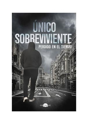 ÚNICO SOBREVIVIENTE: PERDIDO EN EL TIEMPO | 9788418945281 | Galatea Llibres | Llibreria online de Reus, Tarragona | Comprar llibres en català i castellà online
