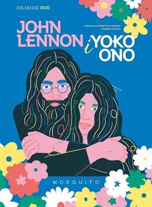 JOHN LENNON I YOKO ONO | 9788419095190 | FERRETTI DE BLONAY, FRANCESCA/CASADO, CARMEN | Galatea Llibres | Librería online de Reus, Tarragona | Comprar libros en catalán y castellano online
