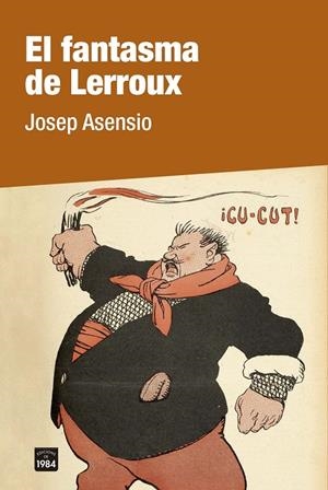 EL FANTASMA DE LERROUX | 9788418858246 | ASENSIO, JOSEP | Galatea Llibres | Llibreria online de Reus, Tarragona | Comprar llibres en català i castellà online