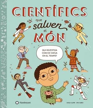 CIENTÍFICS QUE SALVEN EL MÓN | 9788418304866 | GWINN, SASKIA | Galatea Llibres | Librería online de Reus, Tarragona | Comprar libros en catalán y castellano online