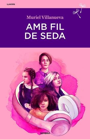 AMB FIL DE SEDA | 9788416698790 | VILLANUEVA, MURIEL | Galatea Llibres | Llibreria online de Reus, Tarragona | Comprar llibres en català i castellà online