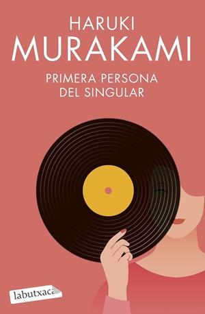PRIMERA PERSONA DEL SINGULAR | 9788419107268 | MURAKAMI, HARUKI | Galatea Llibres | Llibreria online de Reus, Tarragona | Comprar llibres en català i castellà online
