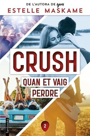 CRUSH 2. QUAN ET VAIG PERDRE | 9788419150158 | MASKAME, ESTELLE | Galatea Llibres | Llibreria online de Reus, Tarragona | Comprar llibres en català i castellà online