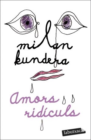 AMORS RIDÍCULS | 9788419107305 | KUNDERA, MILAN | Galatea Llibres | Llibreria online de Reus, Tarragona | Comprar llibres en català i castellà online