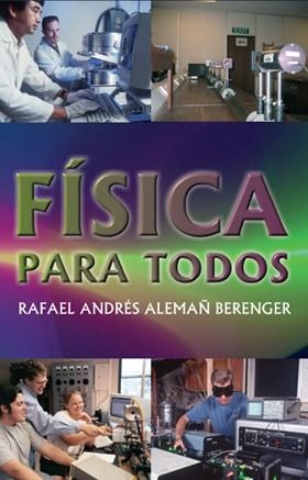 FISICA PARA TODOS | 9788495495600 | ALEMAÑ BERENGER, RAFAEL ANDRES | Galatea Llibres | Librería online de Reus, Tarragona | Comprar libros en catalán y castellano online