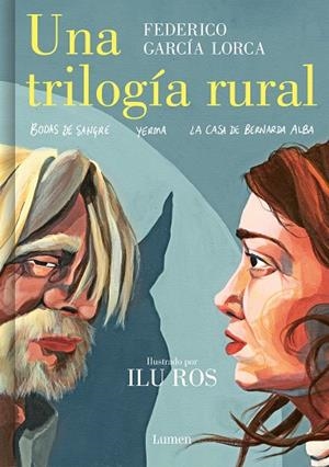 UNA TRILOGÍA RURAL (BODAS DE SANGRE, YERMA Y LA CASA DE BERNARDA ALBA) | 9788426455604 | GARCÍA LORCA, FEDERICO/ROS, ILU | Galatea Llibres | Llibreria online de Reus, Tarragona | Comprar llibres en català i castellà online