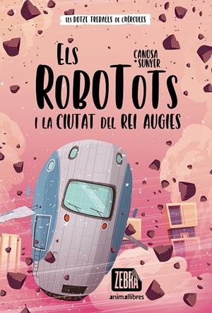 ELS ROBOTOTS I LA CIUTAT DEL REI AUGIES | 9788418592652 | CANOSA, ORIOL | Galatea Llibres | Librería online de Reus, Tarragona | Comprar libros en catalán y castellano online