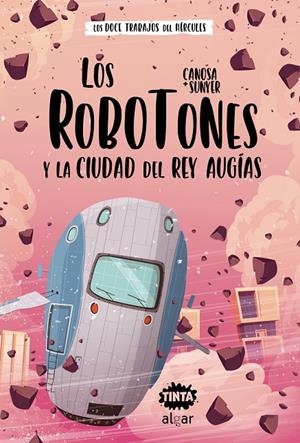 LOS ROBOTONES Y LA CIUDAD DEL REY AUGÍAS | 9788491425687 | CANOSA, ORIOL | Galatea Llibres | Llibreria online de Reus, Tarragona | Comprar llibres en català i castellà online