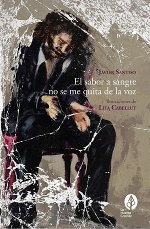 EL SABOR A SANGRE NO SE ME QUITA DE LA VOZ | 9788418657245 | SANTISO, JAVIER | Galatea Llibres | Llibreria online de Reus, Tarragona | Comprar llibres en català i castellà online