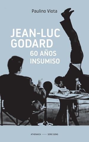 JEAN-LUC GODARD 60 AÑOS INSUMISO | 9788418239632 | VIOTA CABRERO, PAULINO | Galatea Llibres | Librería online de Reus, Tarragona | Comprar libros en catalán y castellano online