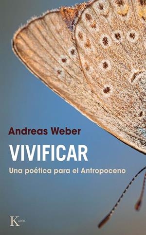 VIVIFICAR UNA POÉTICA PARA EL ANTROPOCENO | 9788411210591 | WEBER, ANDREAS | Galatea Llibres | Llibreria online de Reus, Tarragona | Comprar llibres en català i castellà online