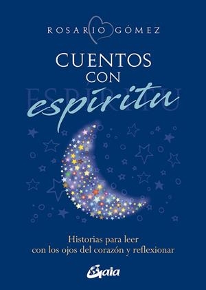 CUENTOS CON ESPÍRITU | 9788411080095 | GÓMEZ, ROSARIO | Galatea Llibres | Librería online de Reus, Tarragona | Comprar libros en catalán y castellano online