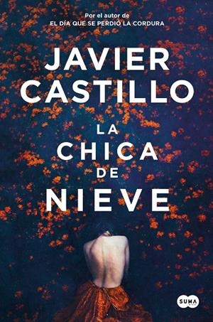 LA CHICA DE NIEVE | 9788491297420 | CASTILLO, JAVIER | Galatea Llibres | Llibreria online de Reus, Tarragona | Comprar llibres en català i castellà online