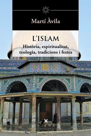 L'ISLAM | 9788418908668 | ÁVILA, MARTÍ | Galatea Llibres | Llibreria online de Reus, Tarragona | Comprar llibres en català i castellà online