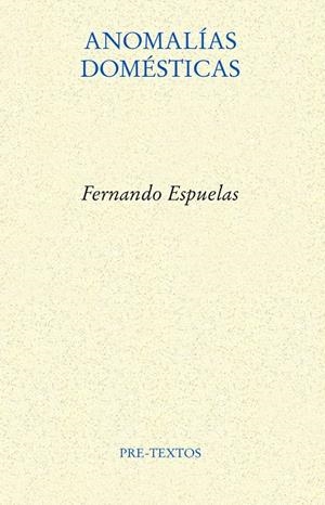 ANOMALÍAS DOMÉSTICAS | 9788418935671 | ESPUELAS, FERNANDO | Galatea Llibres | Librería online de Reus, Tarragona | Comprar libros en catalán y castellano online