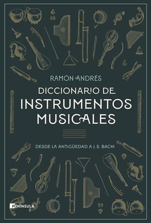 DICCIONARIO DE INSTRUMENTOS MUSICALES | 9788411001120 | ANDRÉS, RAMON | Galatea Llibres | Llibreria online de Reus, Tarragona | Comprar llibres en català i castellà online