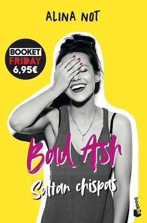 BAD ASH 1. SALTAN CHISPAS | 9788408263685 | NOT, ALINA | Galatea Llibres | Llibreria online de Reus, Tarragona | Comprar llibres en català i castellà online