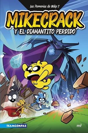 LAS PERRERÍAS DE MIKE 2. MIKECRACK Y EL DIAMANTITO PERDIDO | 9788427050303 | MIKECRACK | Galatea Llibres | Librería online de Reus, Tarragona | Comprar libros en catalán y castellano online