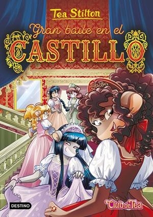 GRAN BAILE EN EL CASTILLO, TEA STILTON 46 | 9788408260431 | Galatea Llibres | Librería online de Reus, Tarragona | Comprar libros en catalán y castellano online