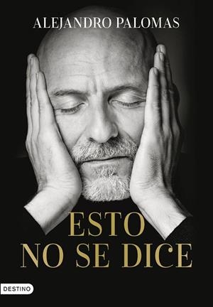 ESTO NO SE DICE | 9788423362097 | PALOMAS, ALEJANDRO | Galatea Llibres | Librería online de Reus, Tarragona | Comprar libros en catalán y castellano online