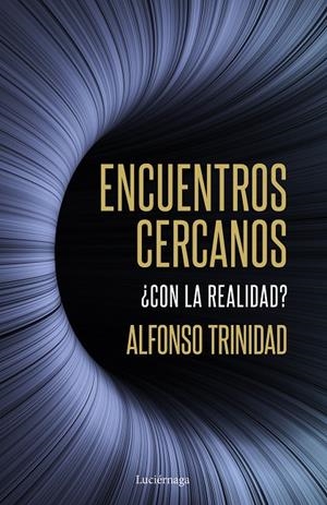 ENCUENTROS CERCANOS ¿CON LA REALIDAD? | 9788419164254 | TRINIDAD HERNÁNDEZ, ALFONSO | Galatea Llibres | Librería online de Reus, Tarragona | Comprar libros en catalán y castellano online