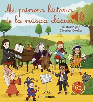 MI PRIMERA HISTORIA DE LA MÚSICA CLÁSICA | 9788408257059 | CORDIER, SÉVERINE | Galatea Llibres | Llibreria online de Reus, Tarragona | Comprar llibres en català i castellà online